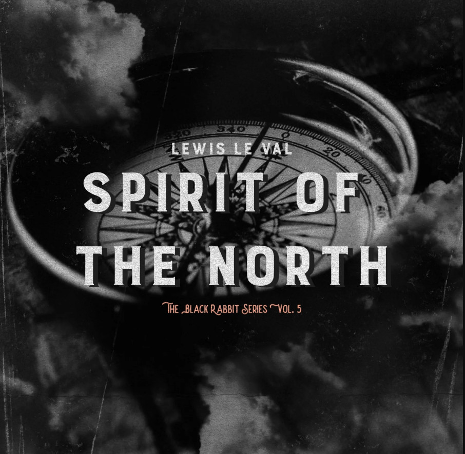 Lewis Le Val - Black Rabbit Vol. 5 - The Spirit of The North - Click Image to Close